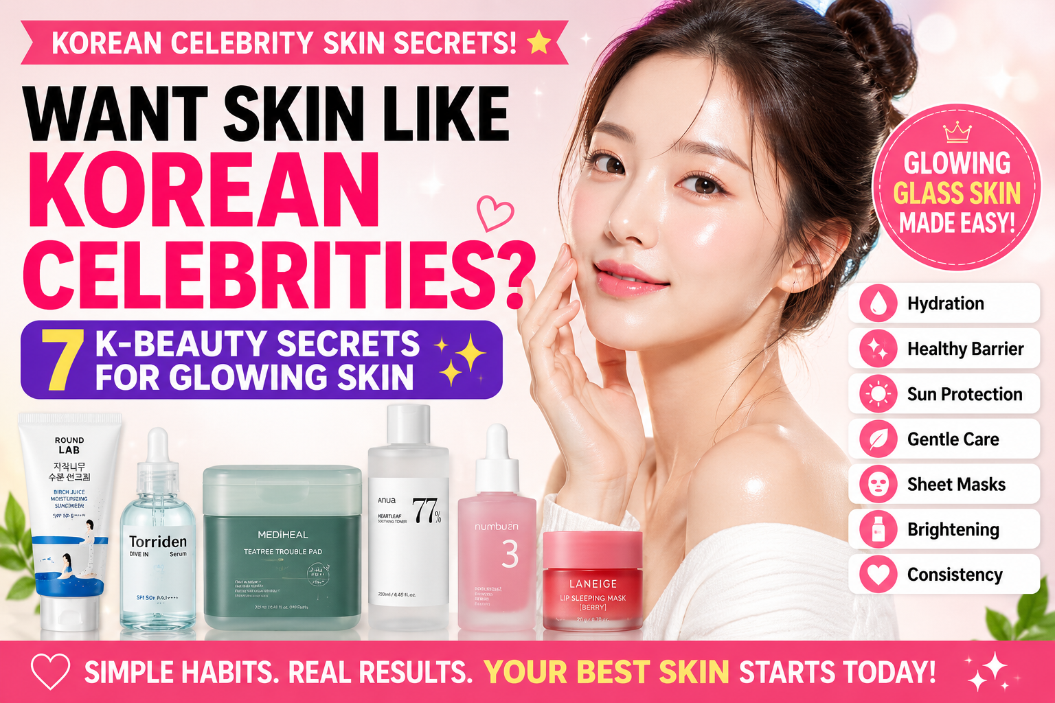 Want Skin Like Korean Celebrities? Discover the Secrets Behind Korean Glowing Skin
